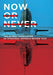 Now or Never