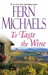 To Taste The Wine