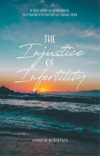The Injustice of Infertility