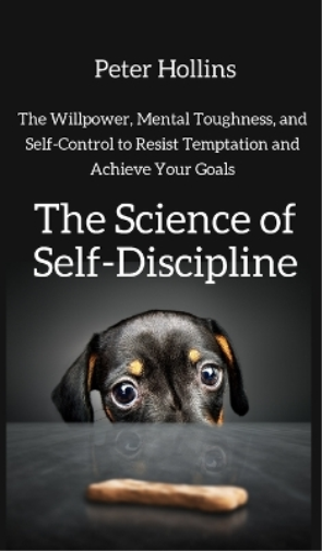 The Science of Self-Discipline