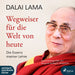 Wegweiser für die Welt von heute: Die Essenz meiner Lehre