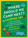 Where Should We Camp Next?