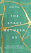 The Space Between Us