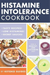 Histamine Intolerance Cookbook