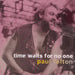 Time Waits for No One