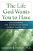 The Life God Wants You to Have