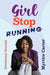 Girl Stop Running