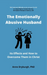 The Emotionally Abusive Husband