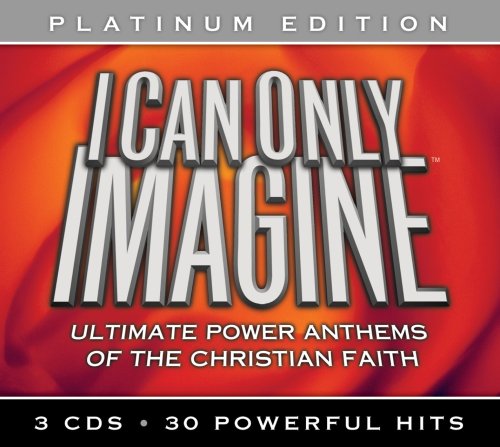 I Can Only Imagine: Platinum E