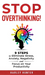 Stop Overthinking! 9 Steps to Eliminate Stress, Anxiety, Negativity and Focus your Productivity