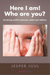Here I am| Who are You?