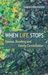 When Life Stops
