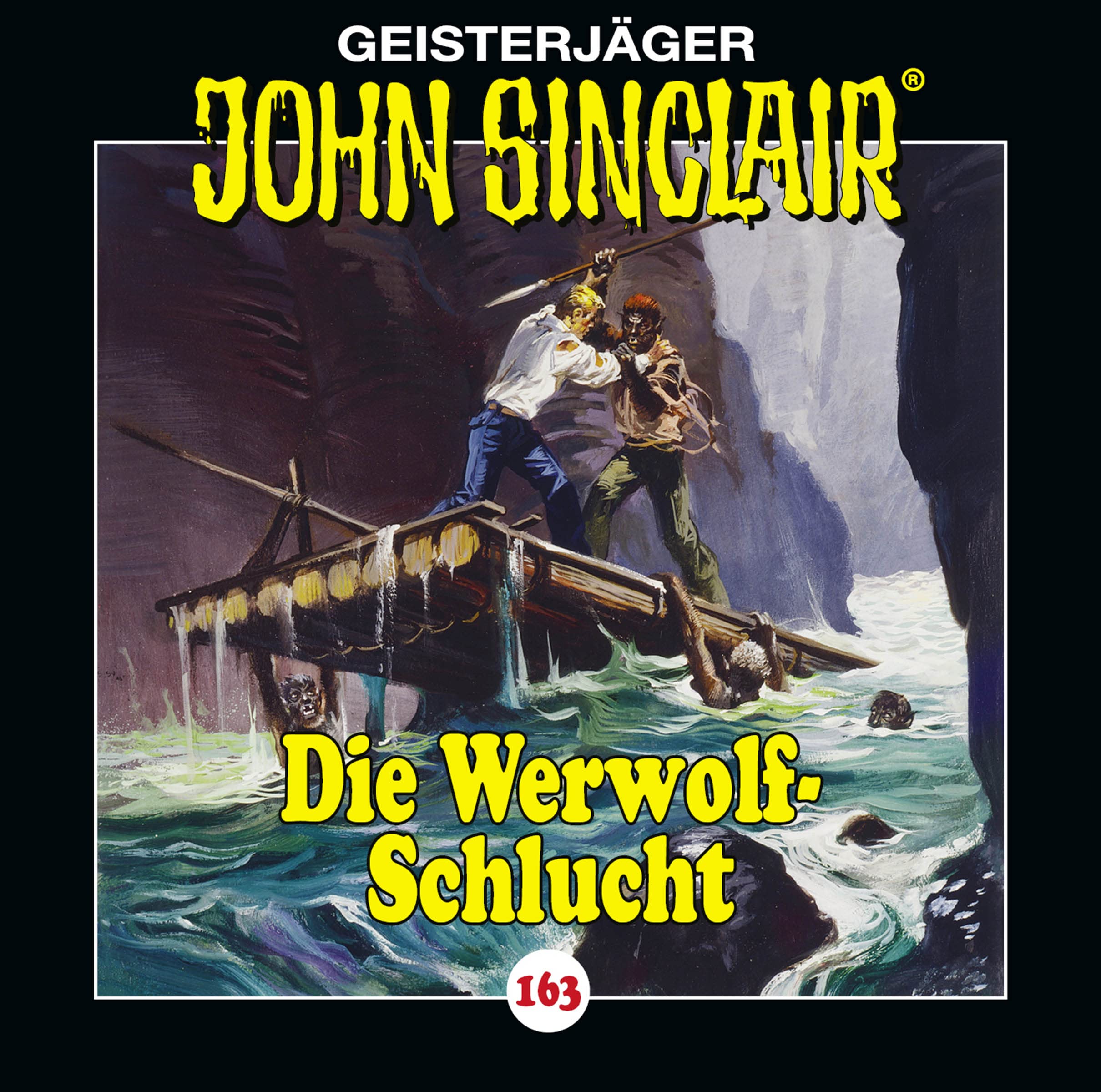 John Sinclair - Folge 163: Die Werwolf-Schlucht. Hörspiel. (Geisterjäger John Sinclair, Band 163)