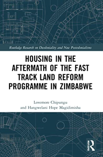 Housing in the Aftermath of the Fast Track Land Reform Programme in Zimbabwe