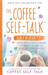 The Coffee Self-Talk Daily Reader #2
