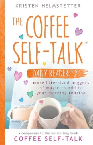 The Coffee Self-Talk Daily Reader #2