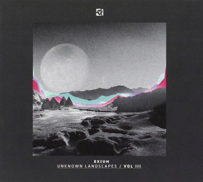 Unknown Landscapes. Mixed By Exium - Volume 3