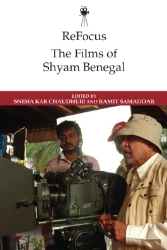 Refocus: the Films of Shyam Benegal