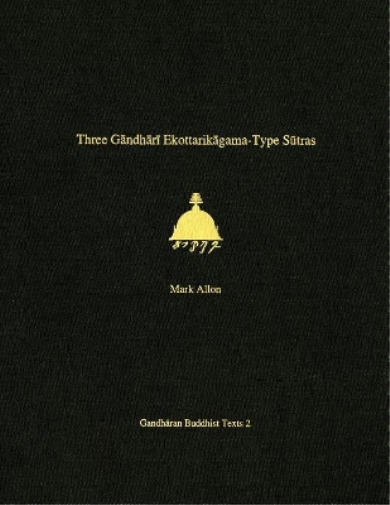 Three Gandhari Ekottarikagama-Type Sutras