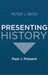 Presenting History