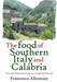 The Food of Southern Italy and Calabria