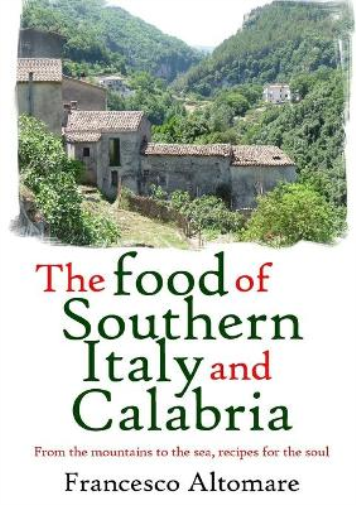 The Food of Southern Italy and Calabria