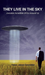 They Live in the Sky