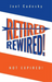 Retired/Rewired! Not Expired!