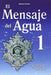 El Mensaje del Agua 1