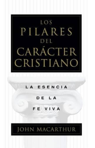 Los Pilares del Carácter Cristiano