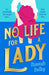 No Life For A Lady