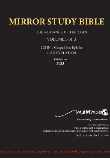 11th Edition Paperback Mirror Study Bible VOL 3 Updated October 2023 John's Writings; Gospel; 1st Epistle & Apocalypse