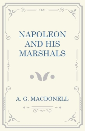 Napoleon and his Marshals