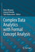 Complex Data Analytics with Formal Concept Analysis
