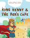 King Kenny and the Fox`s Cape