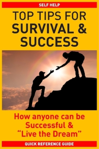 Top Tips for Survival & Success