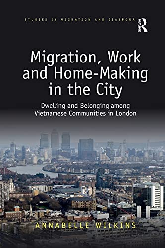 Migration, Work and Home-Making in the City