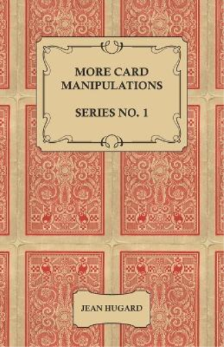 More Card Manipulations - Series No. 1
