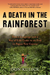 A Death in the Rainforest