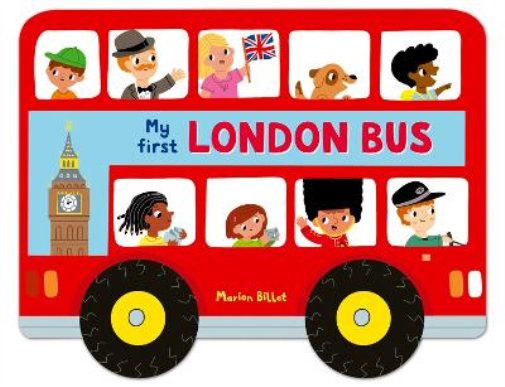 Whizzy Wheels: My First London Bus