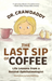 The Last Sip of Coffee