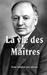 La Vie des Maitres rigide