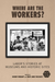 Where Are the Workers?