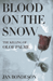 Blood on the Snow