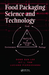 Food Packaging Science and Technology