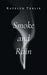 Smoke and Rain