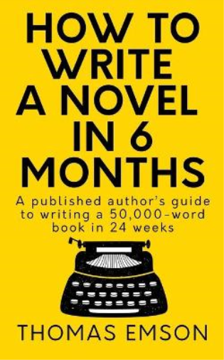 How To Write A Novel In 6 Months