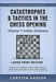 Catastrophes & Tactics in the Chess Opening - Volume 1