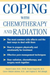 Coping With Chemotherapy and Radiation Therapy