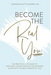 Become the Real You
